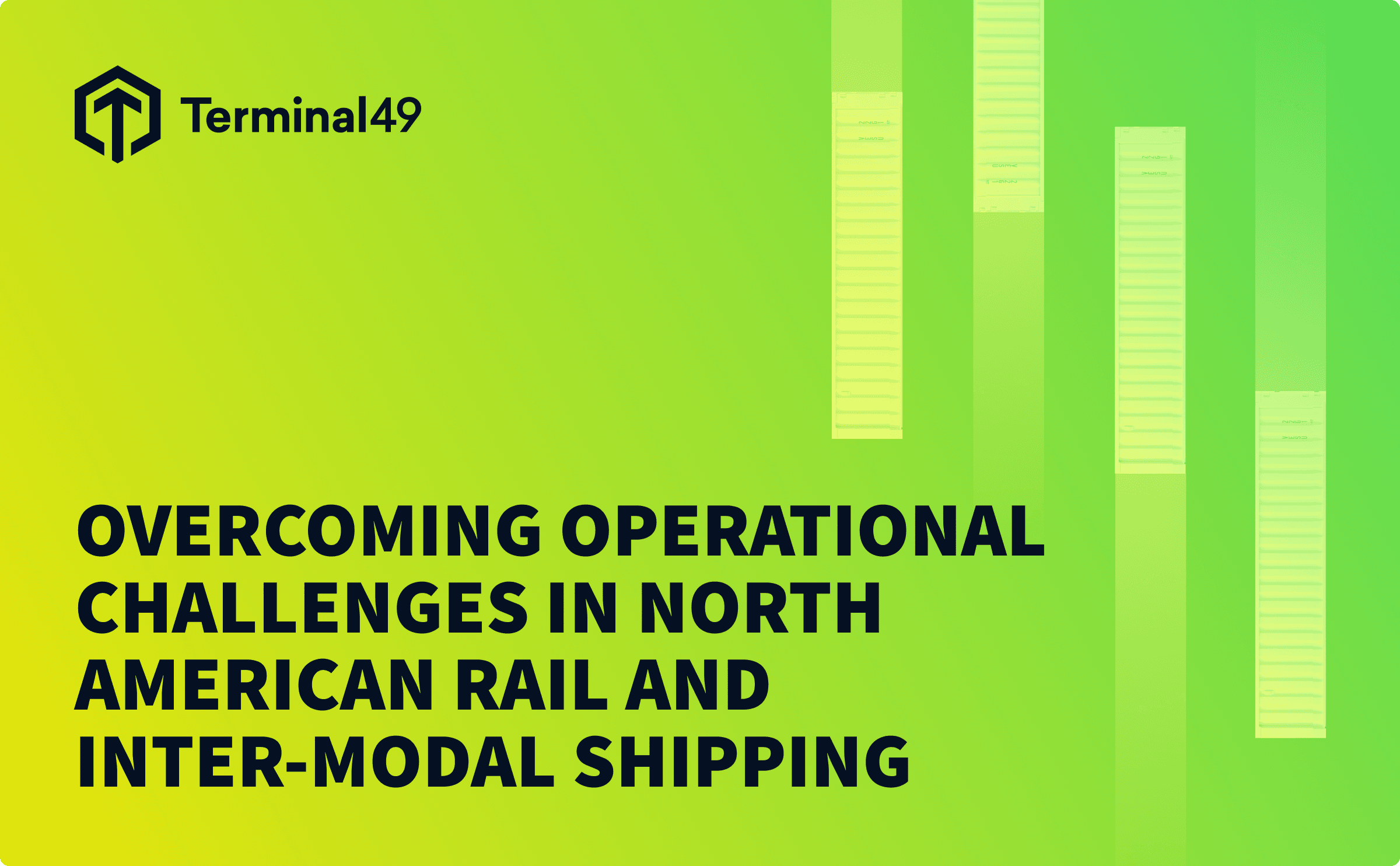 Overcoming Operational Challenges in North American Rail and Inter-Modal Shipping